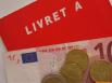 Le plafond du Livret A sera relevé progressivement