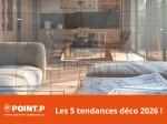 Point.P, référence du revêtement, dévoile les 5 tendances déco 2026