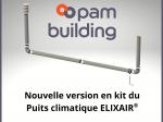 Pam Building décline son puits climatique ELIXAIR® dans une nouvelle version en kit