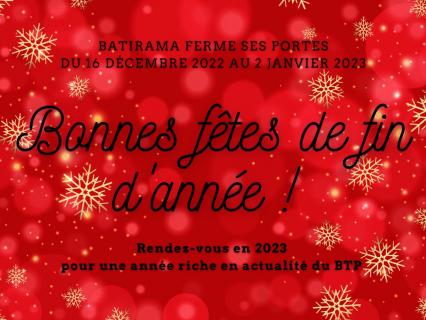 Batirama ferme ses portes jusqu'au 2 janvier 2023