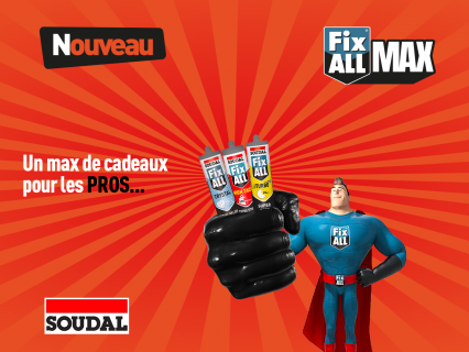 Fix ALL® MAX : un max de cadeaux pour les pros…