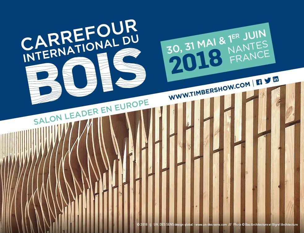 Carrefour International du Bois, rendez-vous à Nantes, les 30, 31 et 1er  juin 2018 !